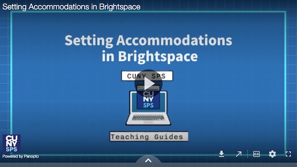Setting Accommodations in Brightspace, click to watch video