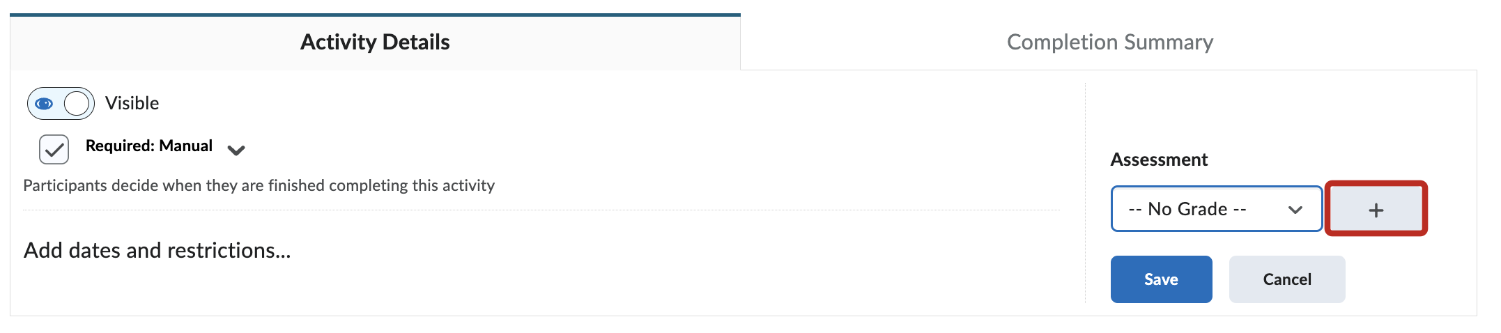 The assessment window, within the Activity Details tab,  to the right of the "No Grade" dropdown, the + button is highlighted by a red box.