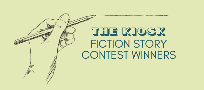 A graphic for The Kiosk's Fiction Story Contest Winners with an illustration of a hand writing on a green background.