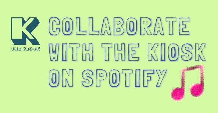 lime green background collaborate with the kiosk on spotify flyer
